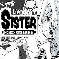 Living With Sister: Monochrome Fantasy APK