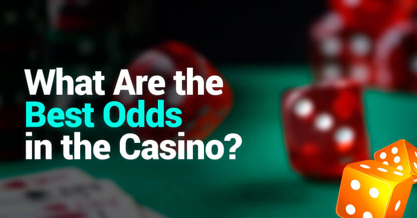 What Are The Best Odds In The Casino News