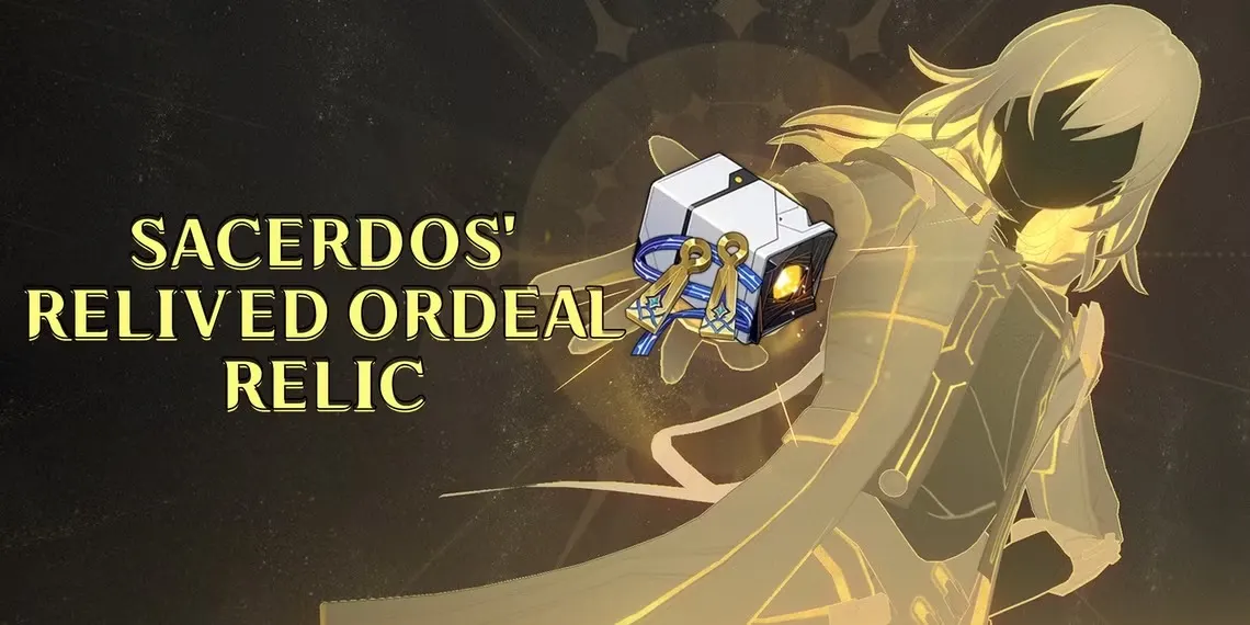 Honkai: Star Rail – Your Guide to Sacerdos' Relived Ordeal Relic