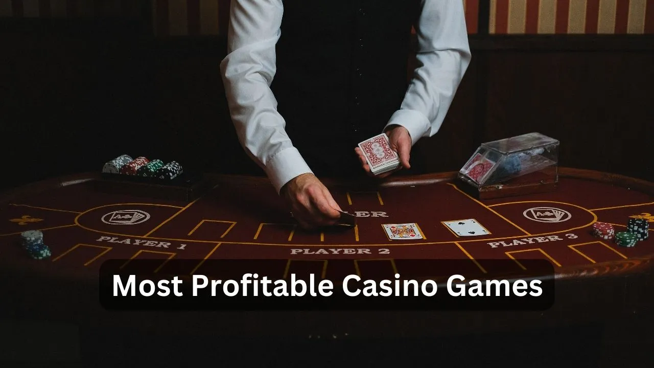 The Most Profitable Casino Game：All Are Here!