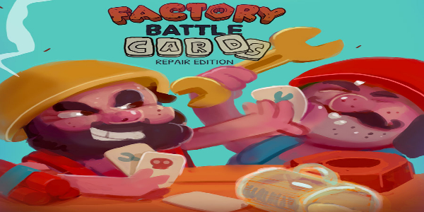 Factory Battle Card